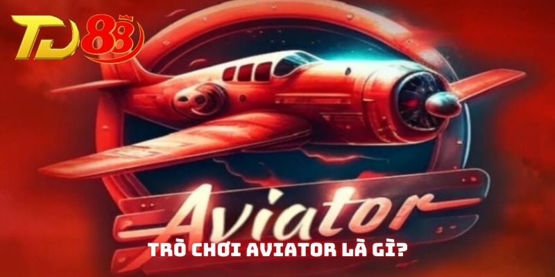 Trò chơi Aviator đang trở thành lựa chọn được nhiều người yêu thích