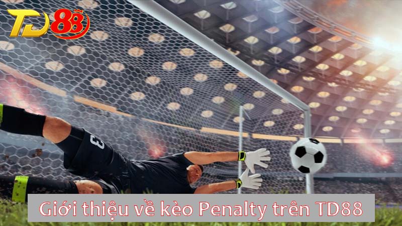 Giới thiệu về kèo Penalty trên Goal123